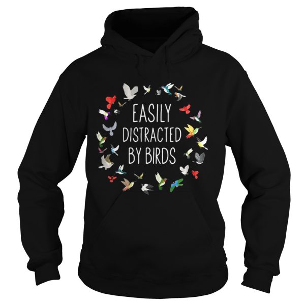 Easily Distracted by birds shirt