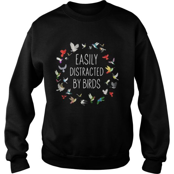 Easily Distracted by birds shirt