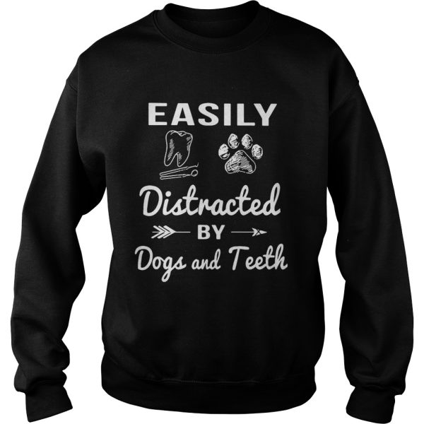 Easily distracted by dogs and teeth shirt