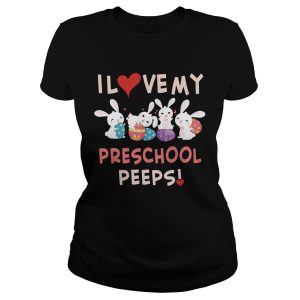 Easter Day I Love My Preschool Peeps T Shirt 1