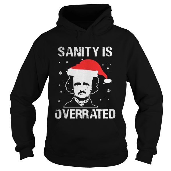 Edgar Allan Poe Sanity is overrated Christmas shirt