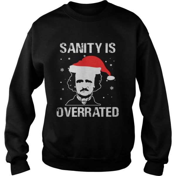 Edgar Allan Poe Sanity is overrated Christmas shirt