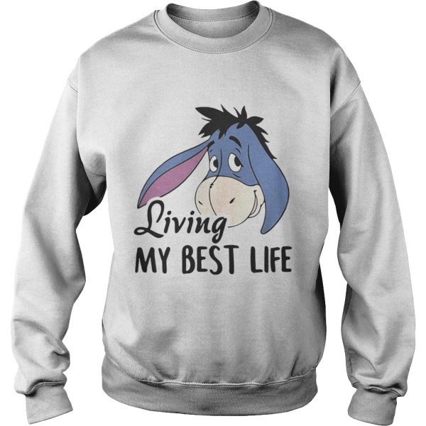 Eeyore living my best life shirt