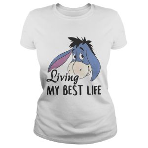 Eeyore living my best life shirt 2