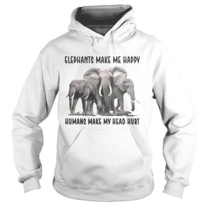 Elephants make me happy humans make my head hurt shirt 1