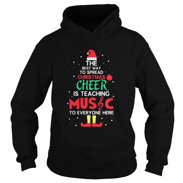 Elf the best way to spread christmas cheer is teaching music for everyone here shirt