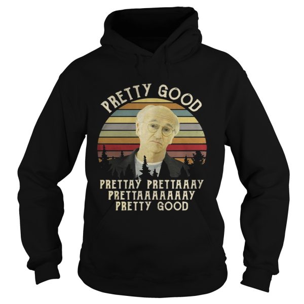 Enthusiasm Pretty good prettay prettaaay prettaaaaaaay pretty good sunset shirt