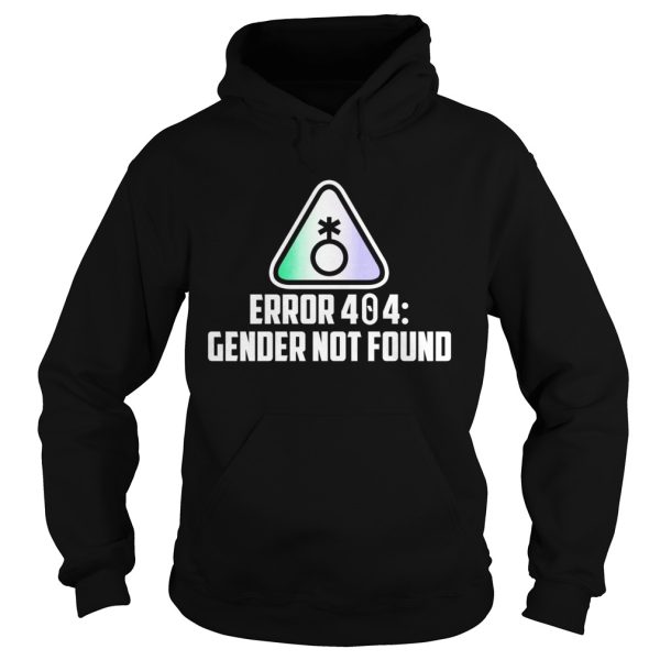 Error 404 gender not found shirt