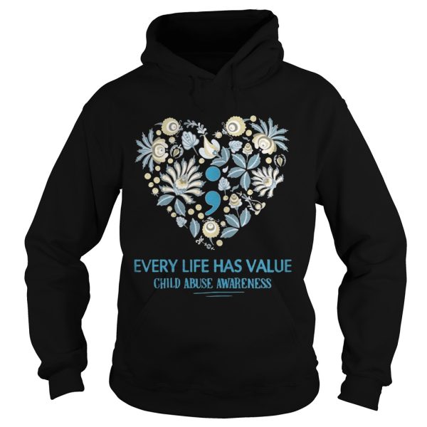 Every Life Has Value Child Abuse Awareness T-shirt