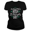 Everyone’s Irish on St. Patrick’s day shirt