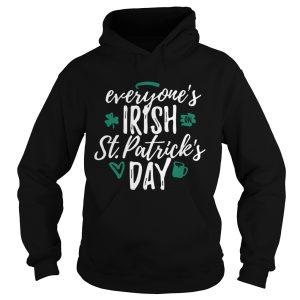 Everyone's Irish on St Patrick's day shirt 2