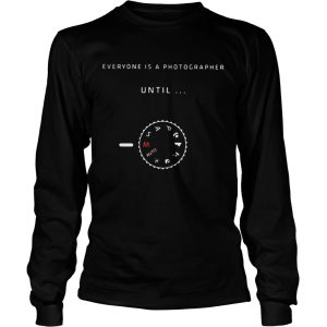 Everyones is photographer until Manual Mode shirt 3