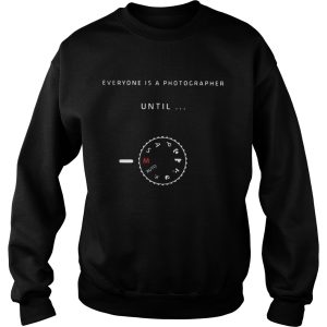 Everyones is photographer until Manual Mode shirt 4