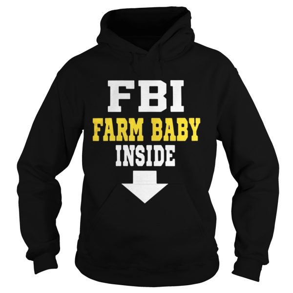 FBI farm baby inside shirt