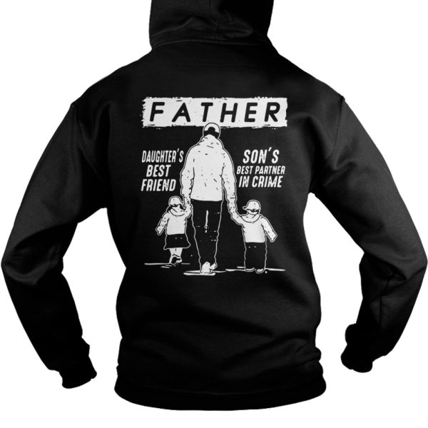 Father Daughters Best Friend Sons Best Partner In Crime Shirt