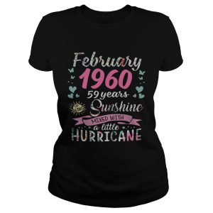 February 1960 59 years of being sunshine mixed with a little hurricane shirt 1