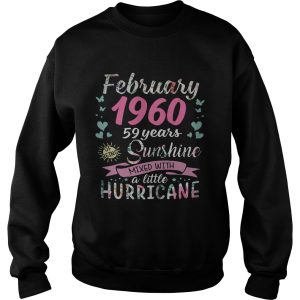 February 1960 59 years of being sunshine mixed with a little hurricane shirt 3