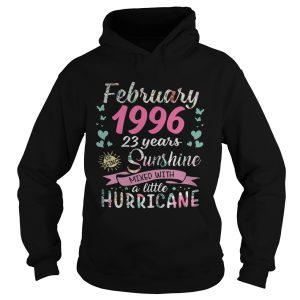 February 1996 23 years of being sunshine mixed with a little hurricane shirt 2