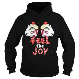 Feel The Joy Funny Cupcake Christmas Shirt 3