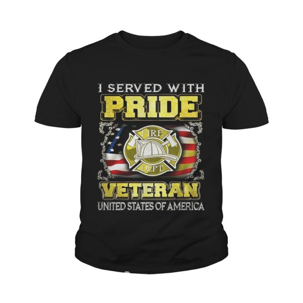 Fire Dept I served with pride veteran United States of America shirt