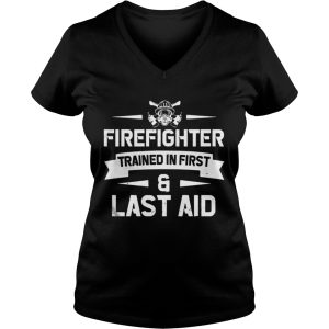 Firefighter Trained In First And Last Aid Shirt 3