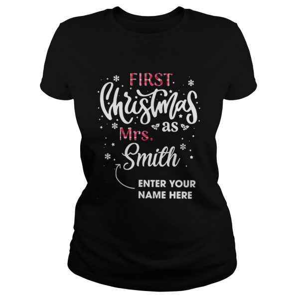 First Christmas as Mrs Smith enter your name here shirt