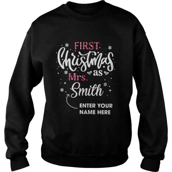 First Christmas as Mrs Smith enter your name here shirt