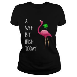 Flamingos pink a wee bit Irish today shirt 1