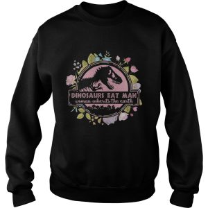 Flower Dinosaurs eat man woman inherits the earth vintage shirt 3