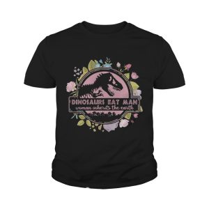 Flower Dinosaurs eat man woman inherits the earth vintage shirt 4