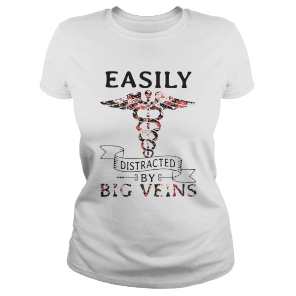 Flower Easily distracted by big veins shirt