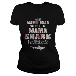 Flower Forget mama bear I'm a mama shark do do do do shirt 1