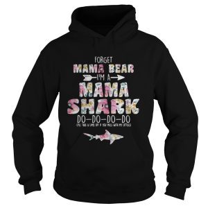 Flower Forget mama bear I'm a mama shark do do do do shirt 2