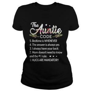 Flower The auntie code bedtime is whenever the answer is always yes shirt 1