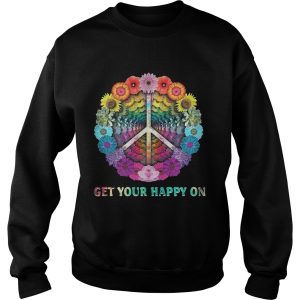 Flower hippie get your happy on shirt 1 Flower hippie get your happy on shirt 2