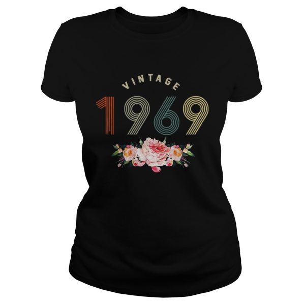 Flower retro vintage 1969 classic birthday 50 years old shirt