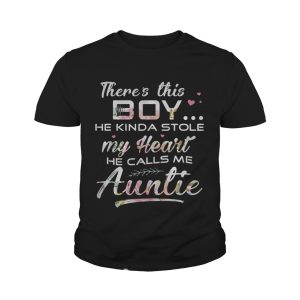 Flower there's this boy he kinda stole my heart he calls me auntie shirt 4