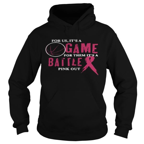 For Us Its A Game For Them Its Battle A Pink Out Shirt