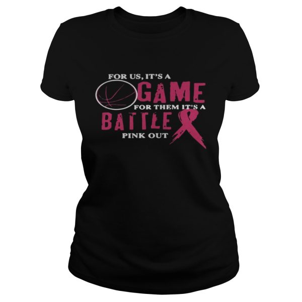 For Us Its A Game For Them Its Battle A Pink Out Shirt