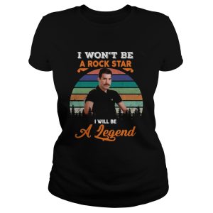 Freddie Mercury I Won't Be A Rock Star I'll Be A Legend Shirt 3