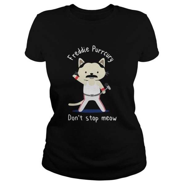 Freddie Mercury dont stop meow shirt