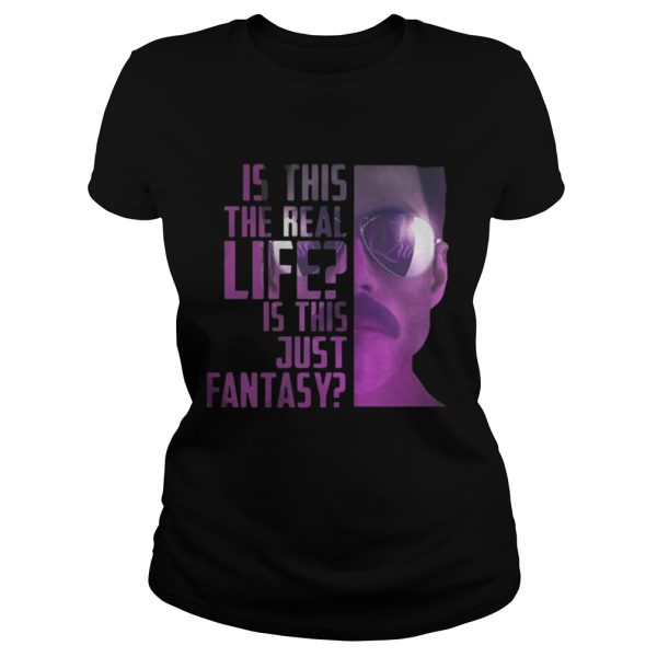 Freddie Mercury is this the real life is this just fantasy shirt