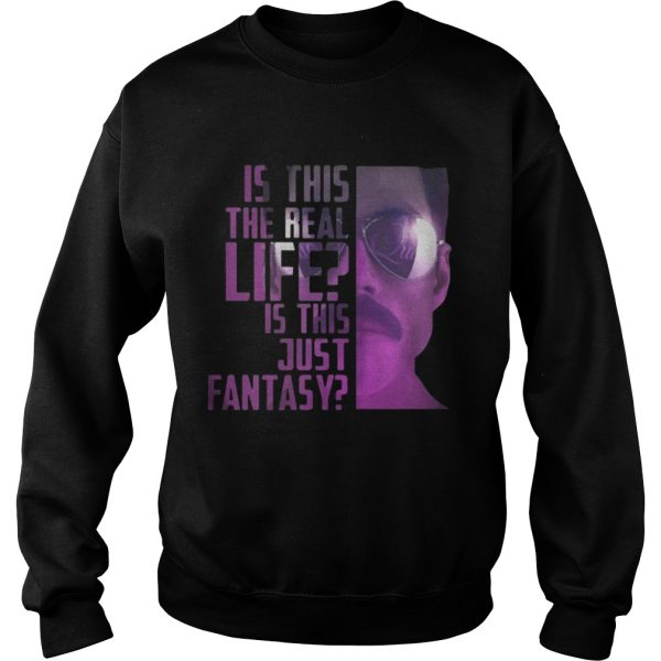 Freddie Mercury is this the real life is this just fantasy shirt