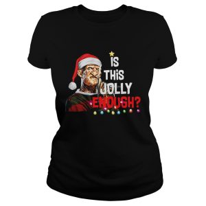 Freddy Krueger is this Jolly enough Christmas shirt 1 Freddy Krueger is this Jolly enough Christmas shirt 2