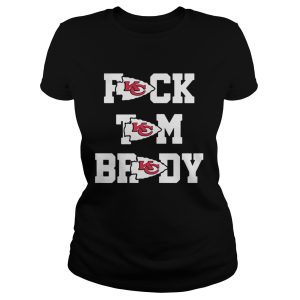 Fuck Tom Brady Kansas City Chiefs Shirt 1