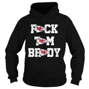 Fuck Tom Brady Kansas City Chiefs Shirt 2