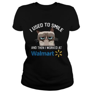 Funny Cat I Used To Smile And Then I Worked At Walmart Gift Shirt 1