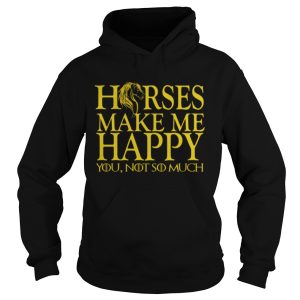 Game of Thrones horse make me happy you not so much shirt 2