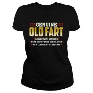 Genuine old fart loaded with opinions same old stories over and over new complaints everyday shirt 1