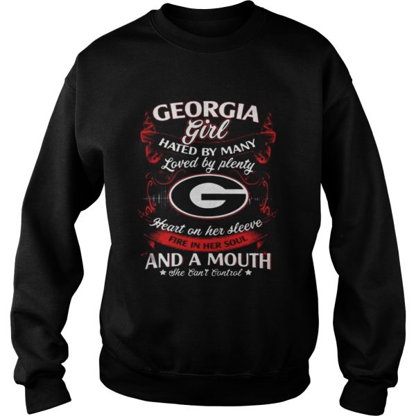 Georgia Girl Hated By Many Loved By Plenty Heart On Her Sleeve Shirt